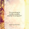 Robert Louis Stevenson quote: “It is one thing to mortify curiosity…”- at QuotesQuotesQuotes.com