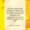 Robert Louis Stevenson quote: “Nothing more strongly arouses our disgust than…”- at QuotesQuotesQuotes.com