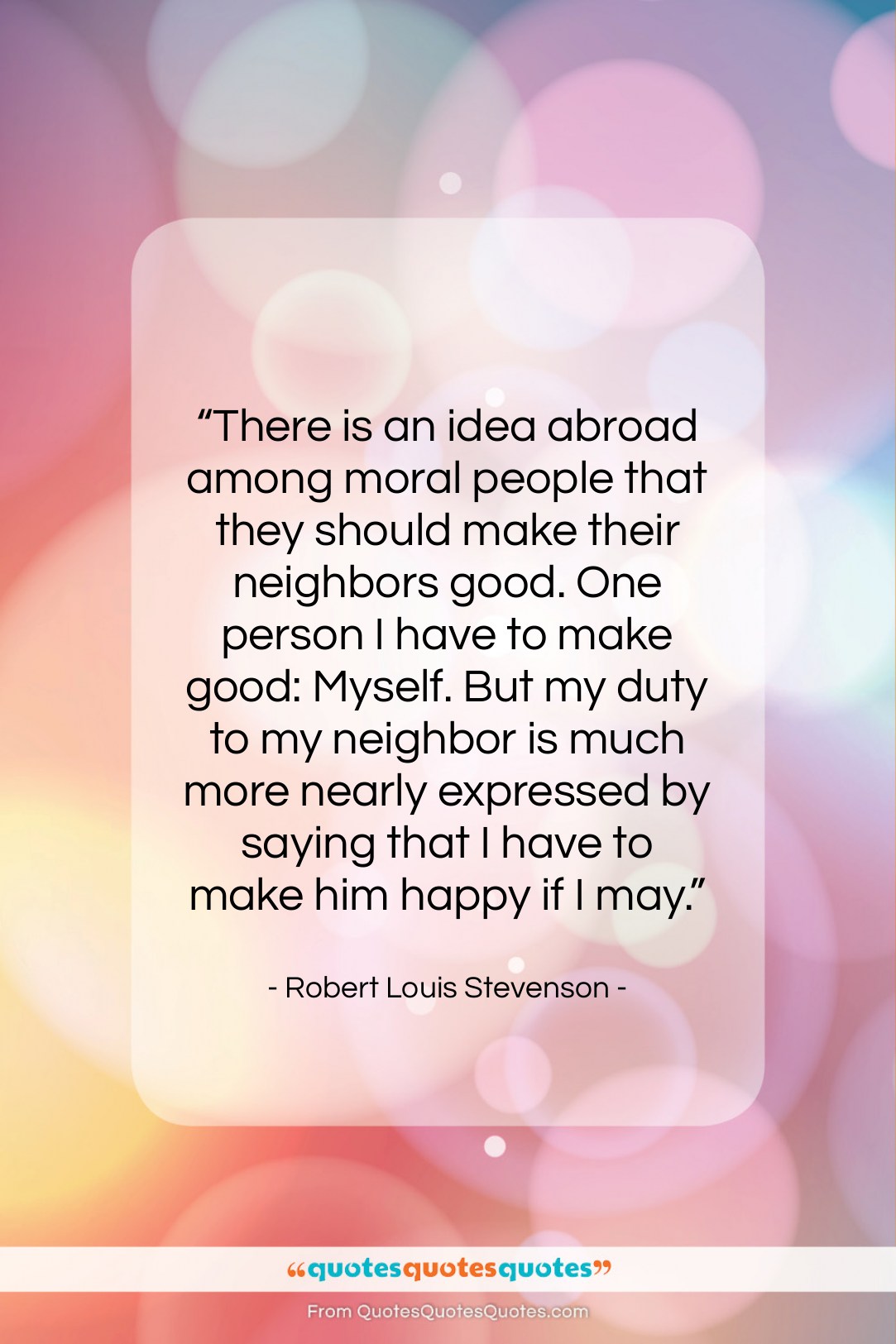 Robert Louis Stevenson quote: “There is an idea abroad among moral…”- at QuotesQuotesQuotes.com