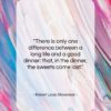 Robert Louis Stevenson quote: “There is only one difference between a…”- at QuotesQuotesQuotes.com