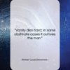 Robert Louis Stevenson quote: “Vanity dies hard; in some obstinate cases…”- at QuotesQuotesQuotes.com