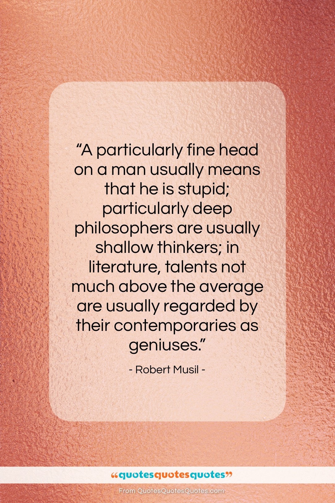 Robert Musil quote: “A particularly fine head on a man…”- at QuotesQuotesQuotes.com
