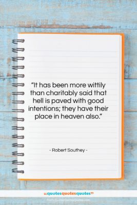 Robert Southey quote: “It has been more wittily than charitably…”- at QuotesQuotesQuotes.com