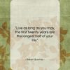 Robert Southey quote: “Live as long as you may, the…”- at QuotesQuotesQuotes.com