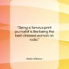 Robin Williams quote: “Being a famous print journalist is like…”- at QuotesQuotesQuotes.com
