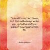 Robin Williams quote: “You will have bad times, but they…”- at QuotesQuotesQuotes.com