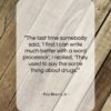 Roy Blount, Jr. quote: “The last time somebody said, ‘I find…”- at QuotesQuotesQuotes.com