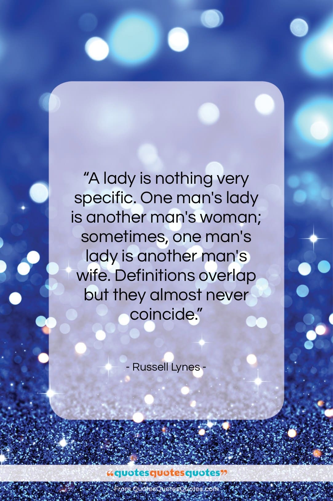 Russell Lynes quote: “A lady is nothing very specific. One…”- at QuotesQuotesQuotes.com