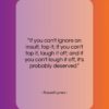 Russell Lynes quote: “If you can’t ignore an insult, top…”- at QuotesQuotesQuotes.com
