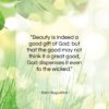 Saint Augustine quote: “Beauty is indeed a good gift of…”- at QuotesQuotesQuotes.com