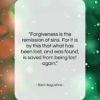 Saint Augustine quote: “Forgiveness is the remission of sins. For…”- at QuotesQuotesQuotes.com