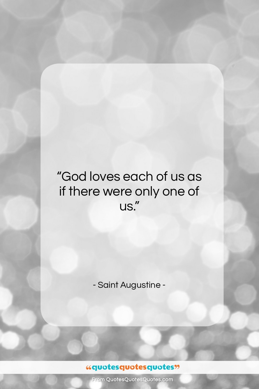 Saint Augustine quote: “God loves each of us as if…”- at QuotesQuotesQuotes.com