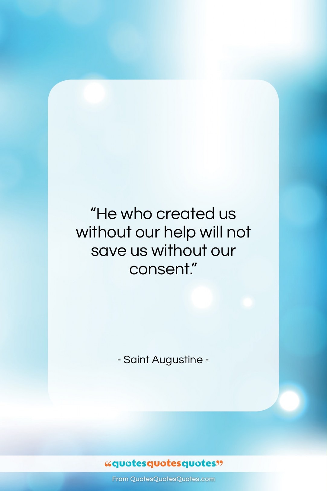 Saint Augustine quote: “He who created us without our help…”- at QuotesQuotesQuotes.com