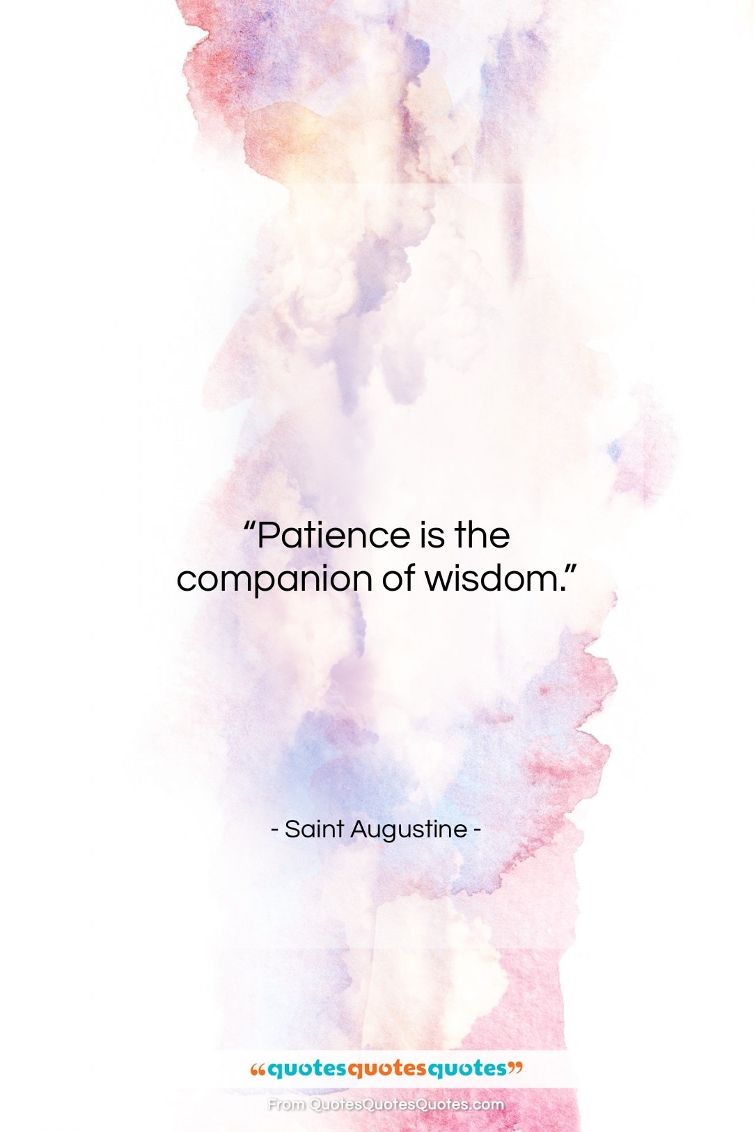 Saint Augustine quote: “Patience is the companion of wisdom….”- at QuotesQuotesQuotes.com