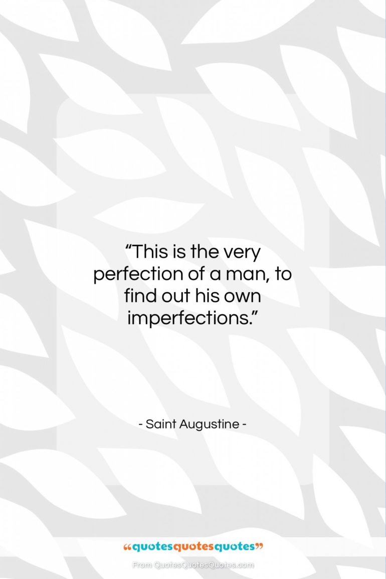 Saint Augustine quote: “This is the very perfection of a…”- at QuotesQuotesQuotes.com