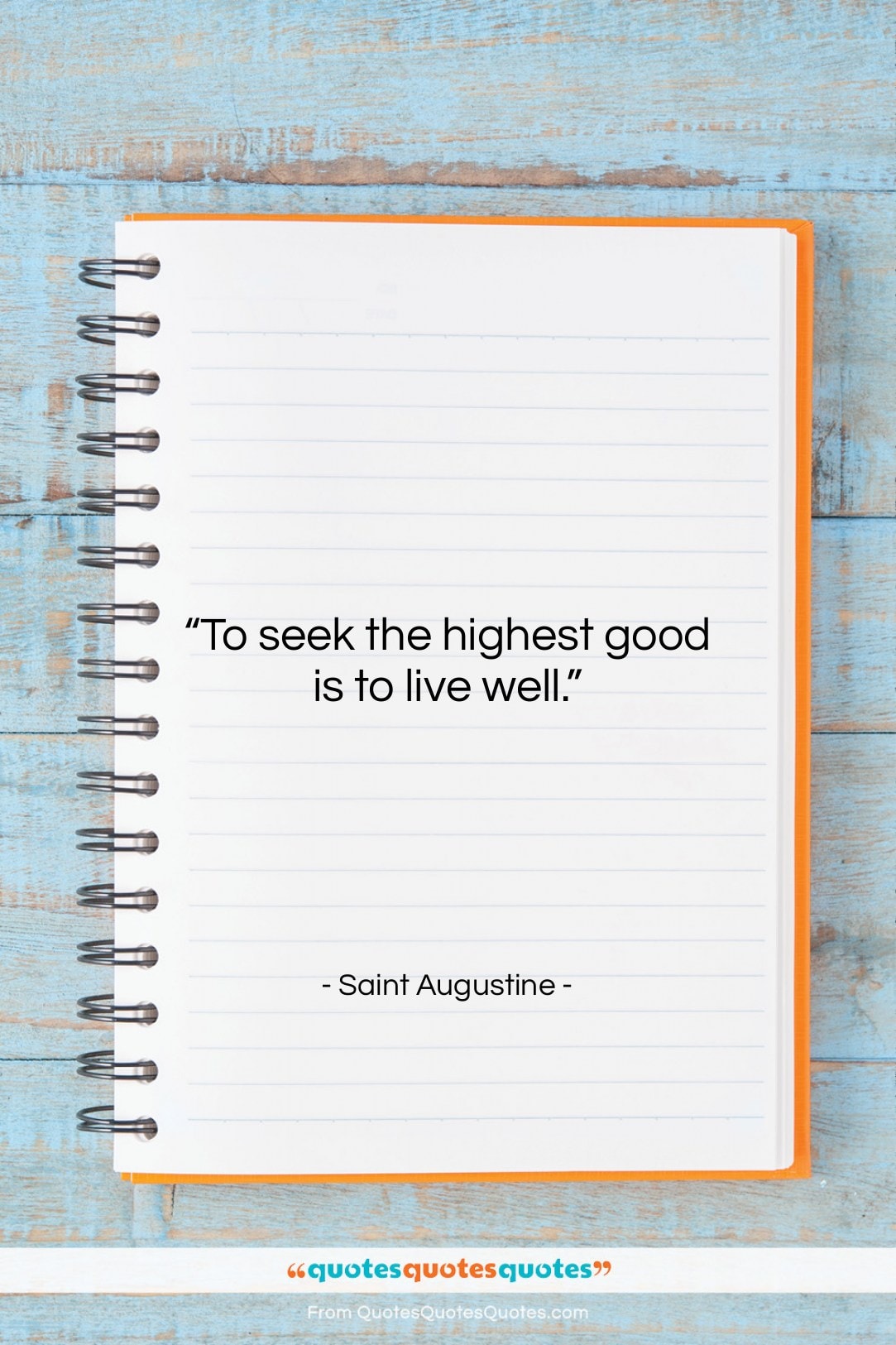 Saint Augustine quote: “To seek the highest good is to…”- at QuotesQuotesQuotes.com
