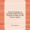 Saint Augustine quote: “We cannot pass our guardian angel’s bounds,…”- at QuotesQuotesQuotes.com