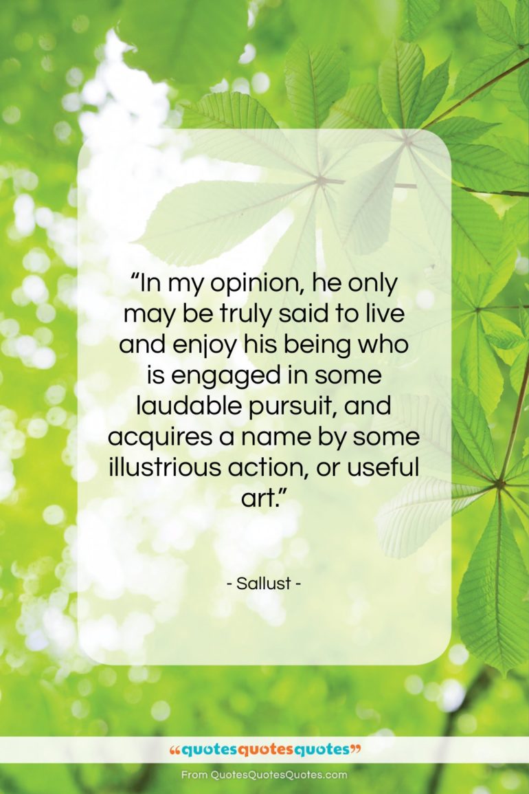Sallust quote: “In my opinion, he only may be…”- at QuotesQuotesQuotes.com