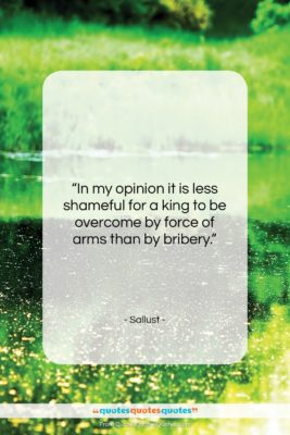 Sallust quote: “In my opinion it is less shameful…”- at QuotesQuotesQuotes.com