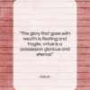 Sallust quote: “The glory that goes with wealth is…”- at QuotesQuotesQuotes.com