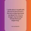 Samuel Beckett quote: “I write about myself with the same…”- at QuotesQuotesQuotes.com