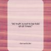 Samuel Butler quote: “All truth is not to be told…”- at QuotesQuotesQuotes.com