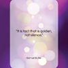 Samuel Butler quote: “It is tact that is golden, not…”- at QuotesQuotesQuotes.com
