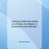 Samuel Butler quote: “Justice, while she winks at crimes, stumbles…”- at QuotesQuotesQuotes.com