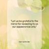 Samuel Butler quote: “Let us be grateful to the mirror…”- at QuotesQuotesQuotes.com