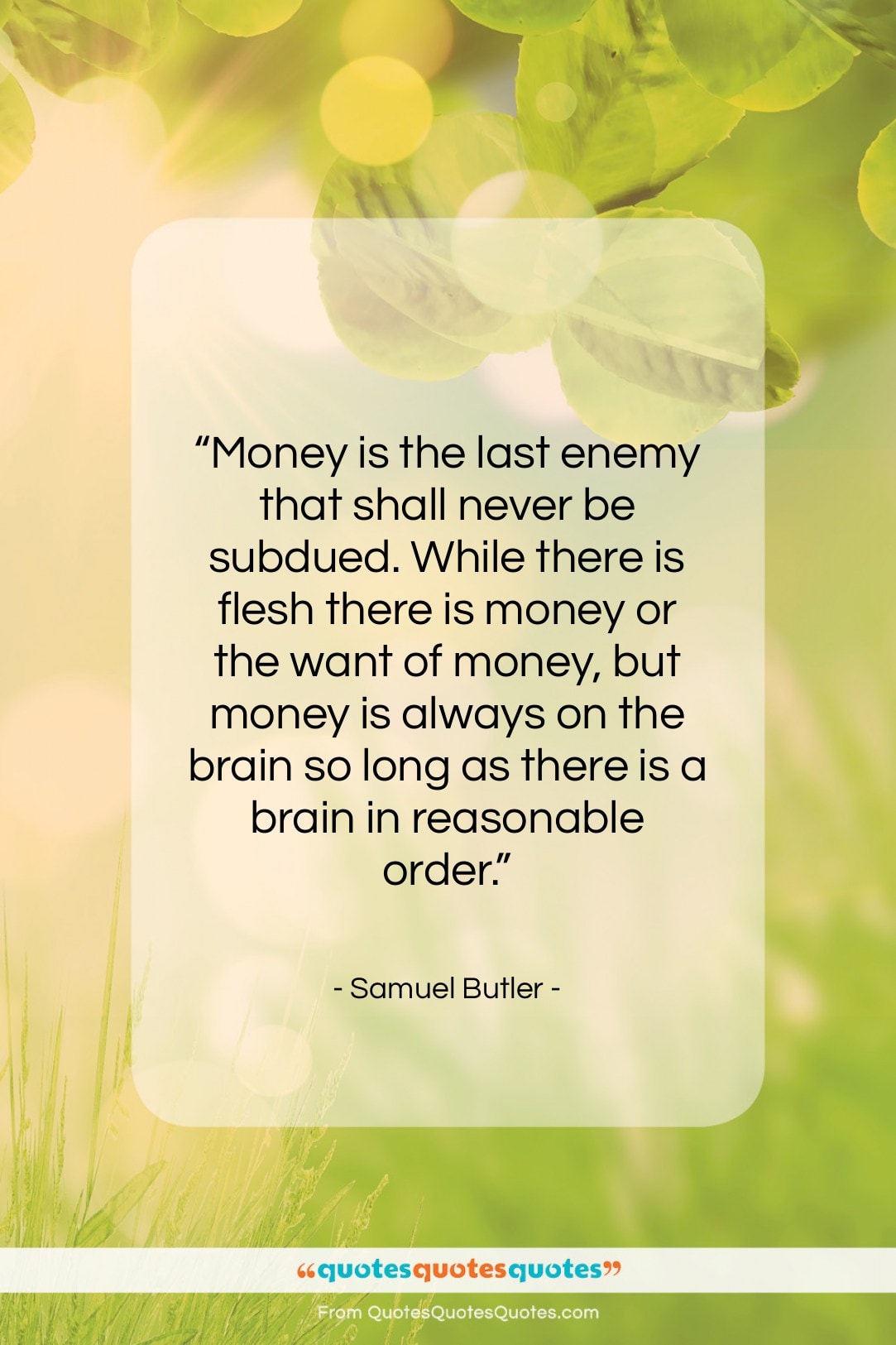 Samuel Butler quote: “Money is the last enemy that shall…”- at QuotesQuotesQuotes.com