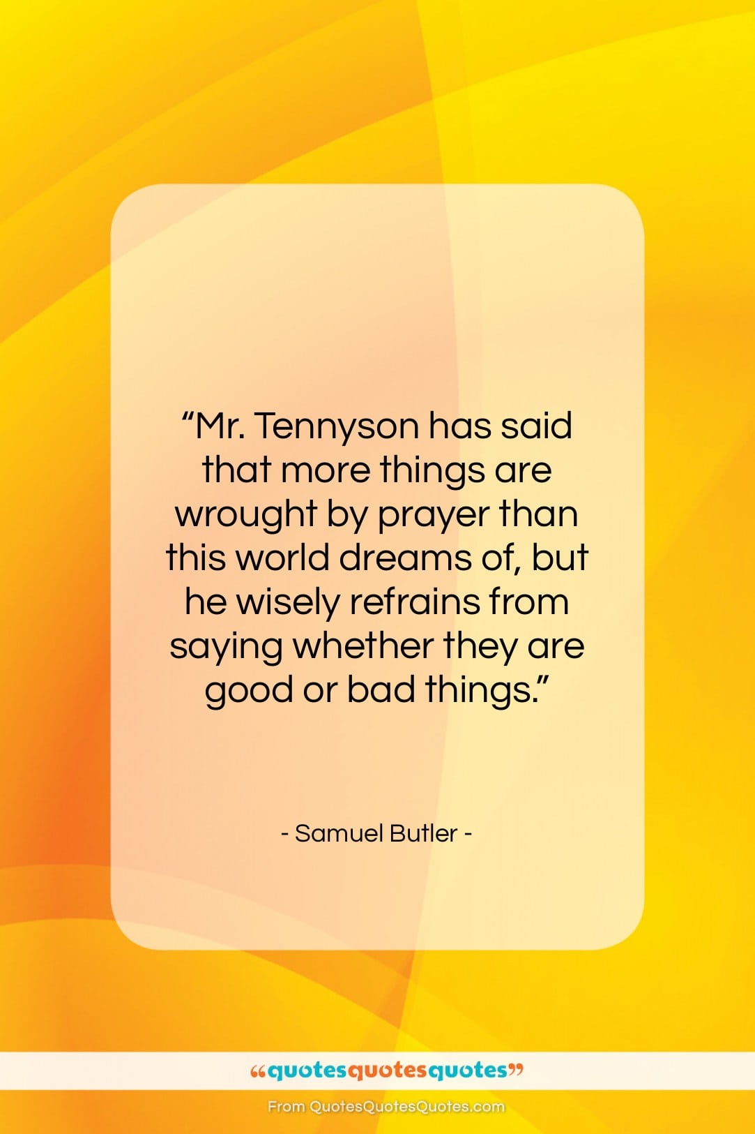 Samuel Butler quote: “Mr. Tennyson has said that more things…”- at QuotesQuotesQuotes.com
