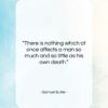 Samuel Butler quote: “There is nothing which at once affects…”- at QuotesQuotesQuotes.com