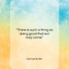 Samuel Butler quote: “There is such a thing as doing…”- at QuotesQuotesQuotes.com