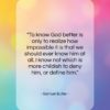 Samuel Butler quote: “To know God better is only to…”- at QuotesQuotesQuotes.com