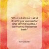 Samuel Butler quote: “What is faith but a kind of…”- at QuotesQuotesQuotes.com