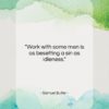Samuel Butler quote: “Work with some men is as besetting…”- at QuotesQuotesQuotes.com