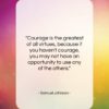 Samuel Johnson quote: “Courage is the greatest of all virtues…”- at QuotesQuotesQuotes.com