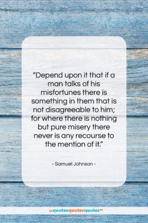Samuel Johnson quote: “Depend upon it that if a man…”- at QuotesQuotesQuotes.com