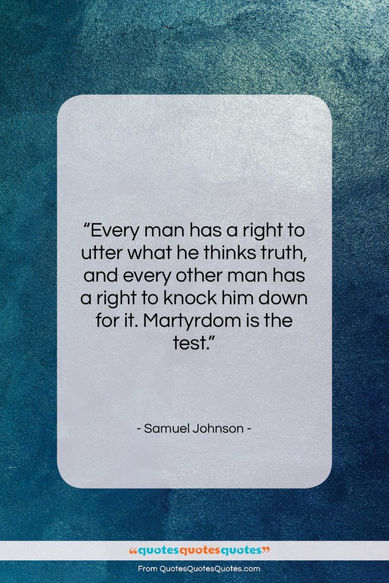 Samuel Johnson quote: “Every man has a right to utter…”- at QuotesQuotesQuotes.com