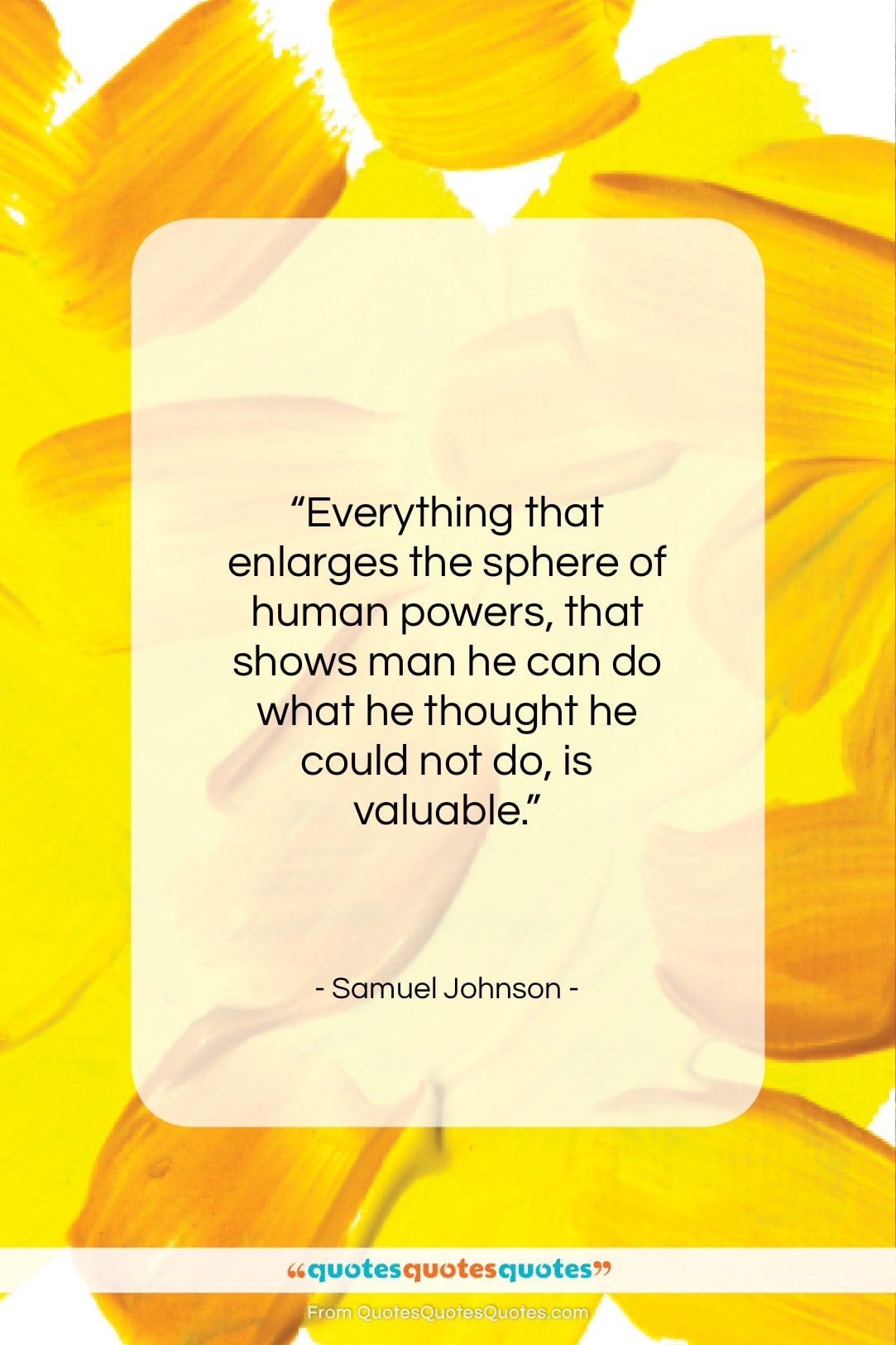 Samuel Johnson quote: “Everything that enlarges the sphere of human…”- at QuotesQuotesQuotes.com