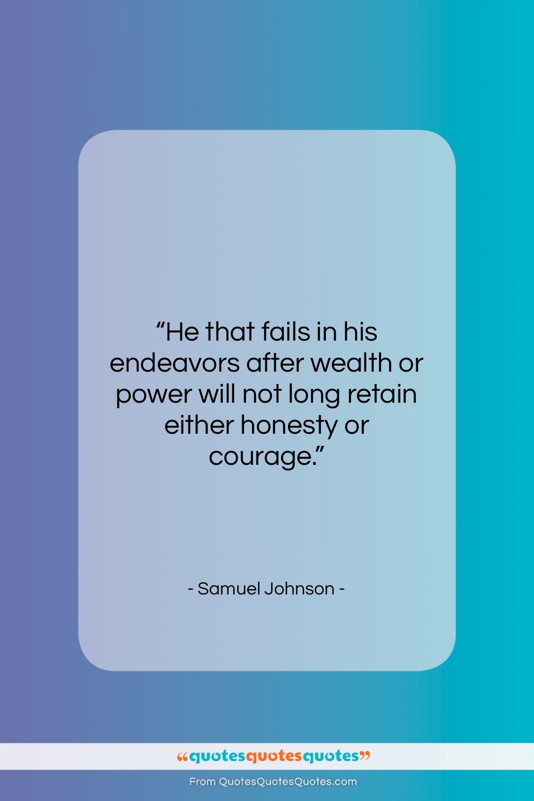 Samuel Johnson quote: “He that fails in his endeavors after…”- at QuotesQuotesQuotes.com
