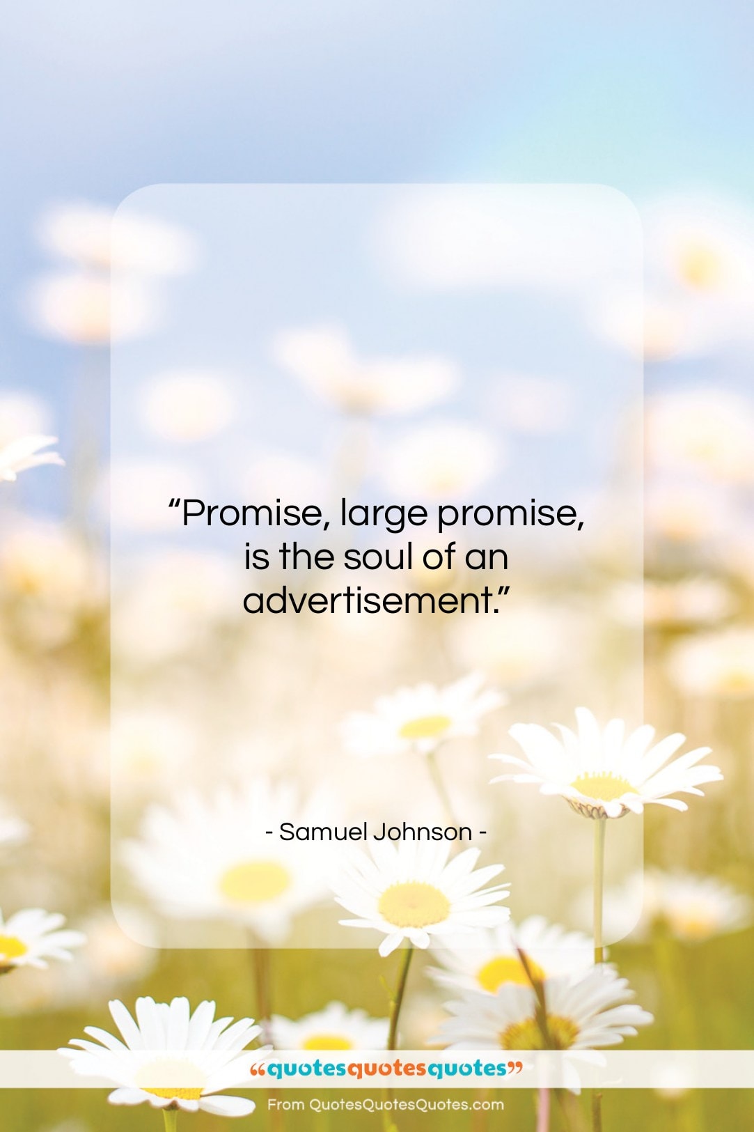 Samuel Johnson quote: “Promise, large promise, is the soul of…”- at QuotesQuotesQuotes.com