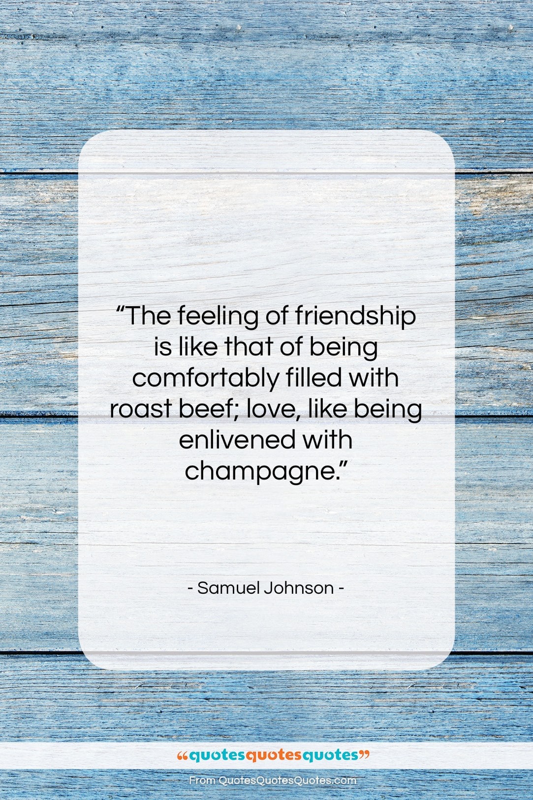 Samuel Johnson quote: “The feeling of friendship is like that…”- at QuotesQuotesQuotes.com