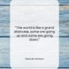 Samuel Johnson quote: “The world is like a grand staircase,…”- at QuotesQuotesQuotes.com
