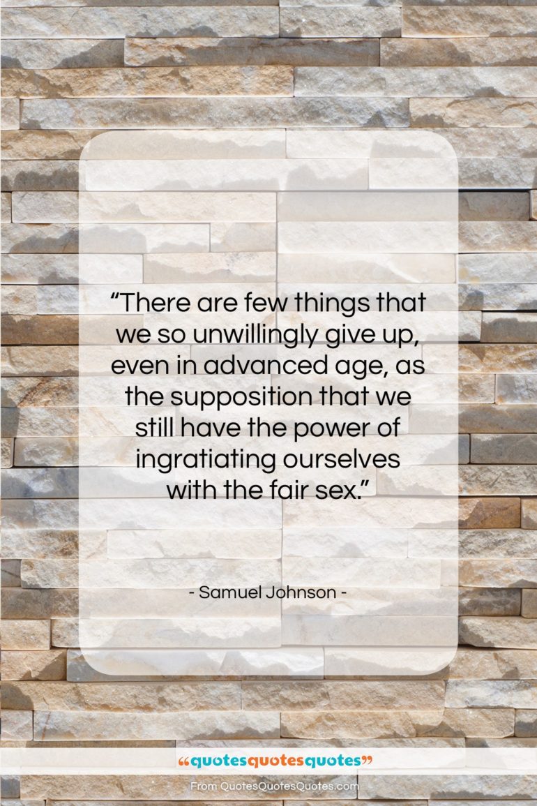 Samuel Johnson quote: “There are few things that we so…”- at QuotesQuotesQuotes.com