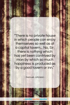 Samuel Johnson quote: “There is no private house in which…”- at QuotesQuotesQuotes.com