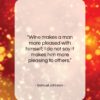 Samuel Johnson quote: “Wine makes a man more pleased with…”- at QuotesQuotesQuotes.com