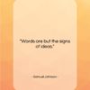 Samuel Johnson quote: “Words are but the signs of ideas….”- at QuotesQuotesQuotes.com