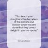 Samuel Johnson quote: “You teach your daughters the diameters of…”- at QuotesQuotesQuotes.com
