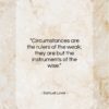 Samuel Lover quote: “Circumstances are the rulers of the weak;…”- at QuotesQuotesQuotes.com